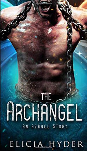 The Archangel: An Azrael Story by Elicia Hyder