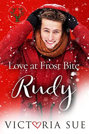 Love at Frost Bite: Rudy (Mated to His Reindeer #1)