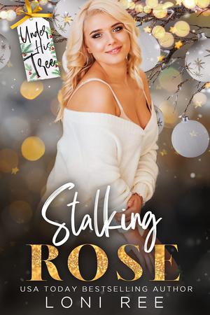 Stalking Rose by Loni Ree