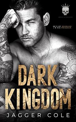 Dark Kingdom (Kings & Villains #1)