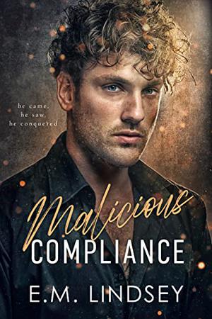 Malicious Compliance by E.M. Lindsey