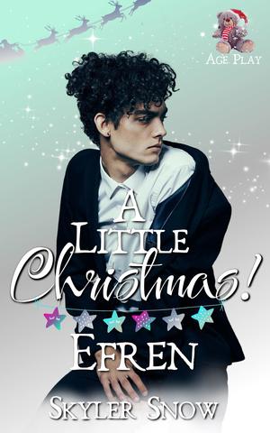 A Little Christmas: Efren by Skyler Snow