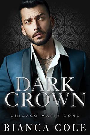 Dark Crown (Chicago Mafia Dons #7)