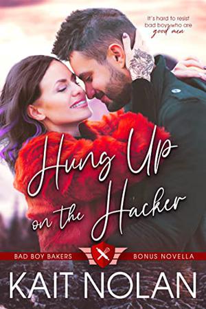 Hung Up on the Hacker (Bad Boy Bakers #3.5)