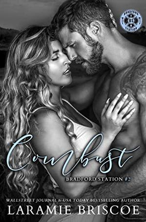 Combust : A Single Dad, Firefighter Romance by Laramie Briscoe
