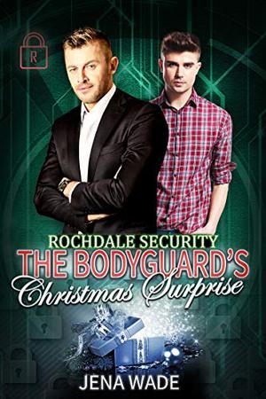 The Bodyguard's Christmas Surprise (Rochdale Security #6)