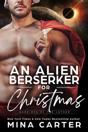 An Alien Berserker for Christmas (Warriors of the Lathar #17)