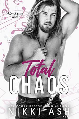 Total Chaos (Love and Lyrics #3)