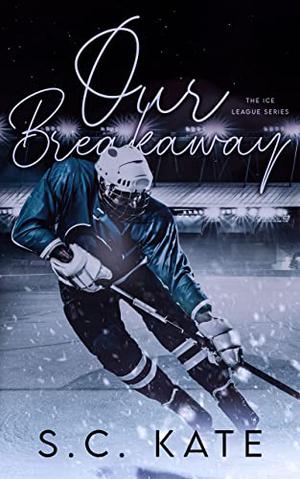 Our Breakaway by S.C. Kate