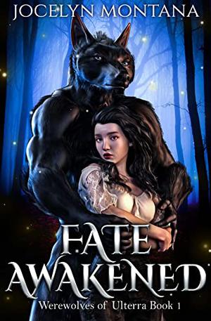 Fate Awakened by Jocelyn Montana