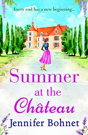 Summer at the Château by Jennifer Bohnet