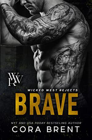 Brave: Wicked West Rejects (Wicked West Rejects #2)