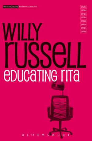 Educating Rita by Willy Russell