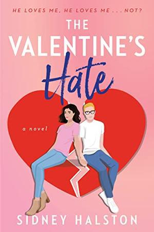The Valentine's Hate: A Novel by Sidney Halston