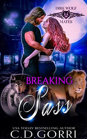 Breaking Sass by C.D. Gorri