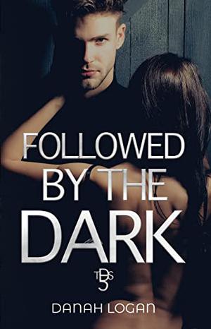 Followed by the Dark (The Dark #5)