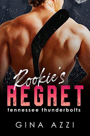Rookie’s Regret (Tennessee Thunderbolts #3)