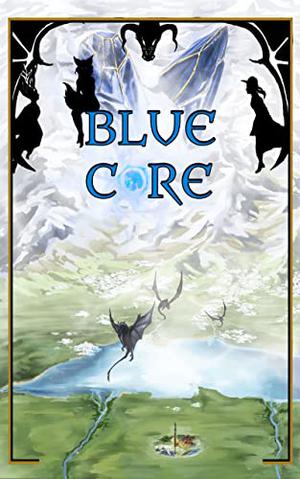 Blue Core: Book Three (Blue Core #3)