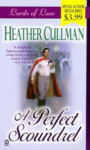 Lords of Love: A Perfect Scoundrel by Heather Cullman