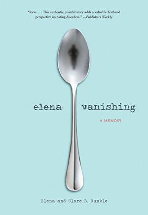 Elena Vanishing by Elena Dunkle, Clare B. Dunkle