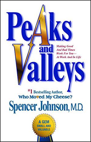 Peaks and Valleys by Spencer Johnson