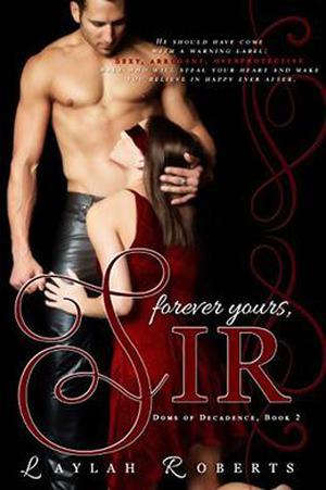 Forever Yours, Sir (Doms of Decadence #2)
