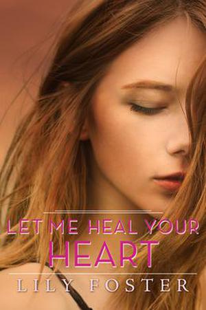 Let Me Heal Your Heart (Let Me #4)