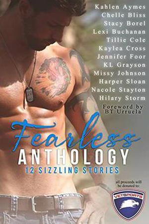 Fearless Anthology - 12 Sizzling Stories by Kahlen Aymes, Chelle Bliss, Stacy Borel, Lexi Buchanan, Tillie Cole, Kaylea Cross, Jennifer Foor, KL Grayson, Missy Johnson, Harper Sloan, Nacole Stayton, Hillary Storm, BT Urruela