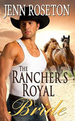The Rancher's Royal Bride (Billionaire Brothers #4)