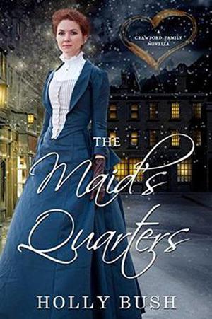 The Maid's Quarters (Crawford Family #2.5)
