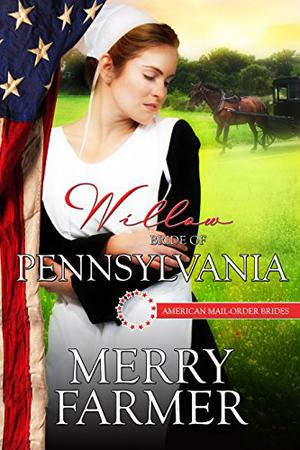 Willow: Bride of Pennsylvania by Merry Farmer