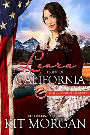 Leora: Bride of California (American Mail-Order Brides #31)