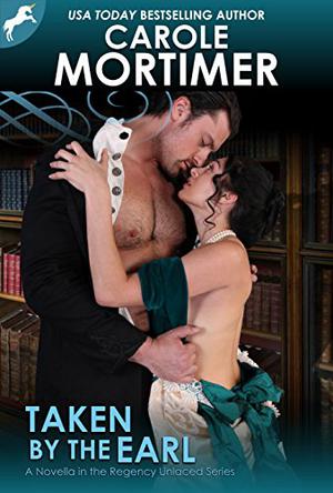 Taken by the Earl (Regency Unlaced #3)