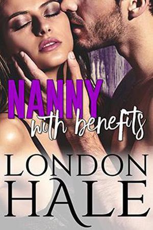 Nanny With Benefits: Experience Counts: A May-December Romance (Temperance Falls #3)