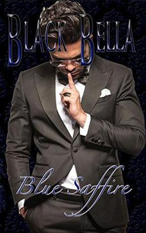Black Bella : The Beginning Book 1 by Blue Saffire