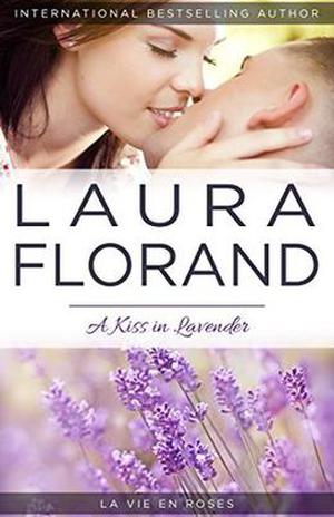 A Kiss in Lavender (La Vie en Roses #4)