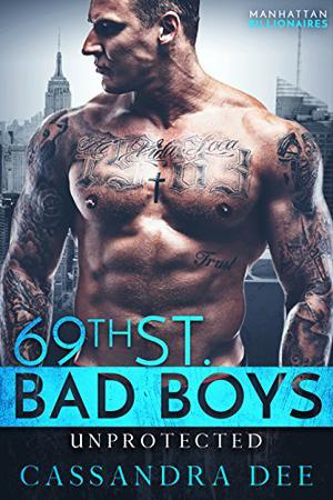 Unprotected (69th St. Bad Boys #4)