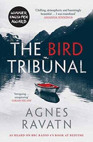 The Bird Tribunal by Agnes Ravatn, Penelope Rawlins