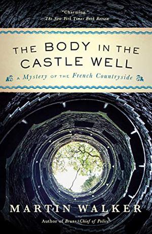 The Body in the Castle Well by Martin Walker