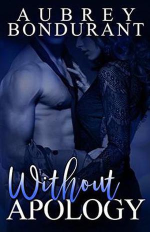 Without Apology by Aubrey Bondurant