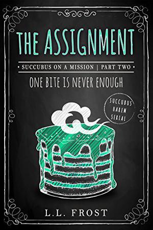 The Assignment by L.L. Frost