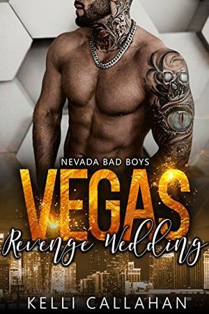 Vegas Revenge Wedding by Kelli Callahan