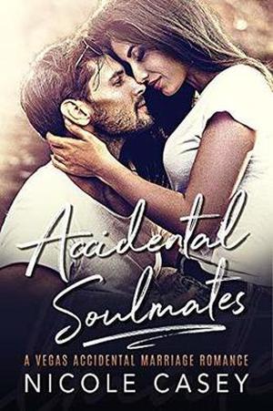 Accidental Soulmates: A Vegas Accidental Marriage Romance (Baby Fever #2)