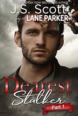 Dearest Stalker: Part 2 by Lane Parker