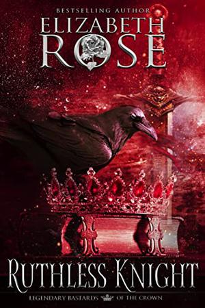 Ruthless Knight by Elizabeth Rose