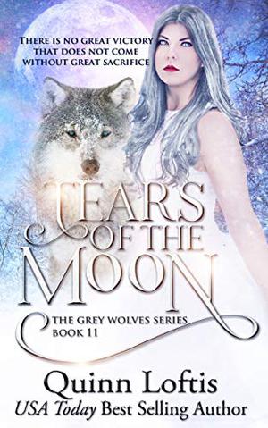 Tears of the Moon (The Grey Wolves #11)
