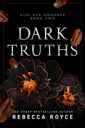 Dark Truths (Kiss Her Goodbye #2)