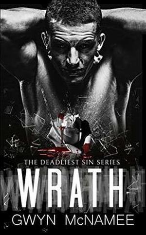 Wrath by Gwyn McNamee