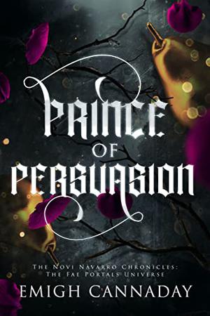 Prince of Persuasion (The Novi Navarro Chronicles #1)