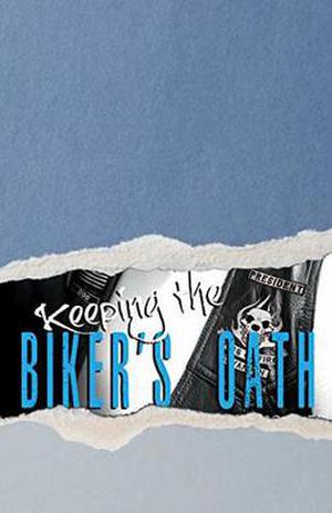 Keeping the Biker's Oath (Dogs of Fire: Savannah Chapter #5)